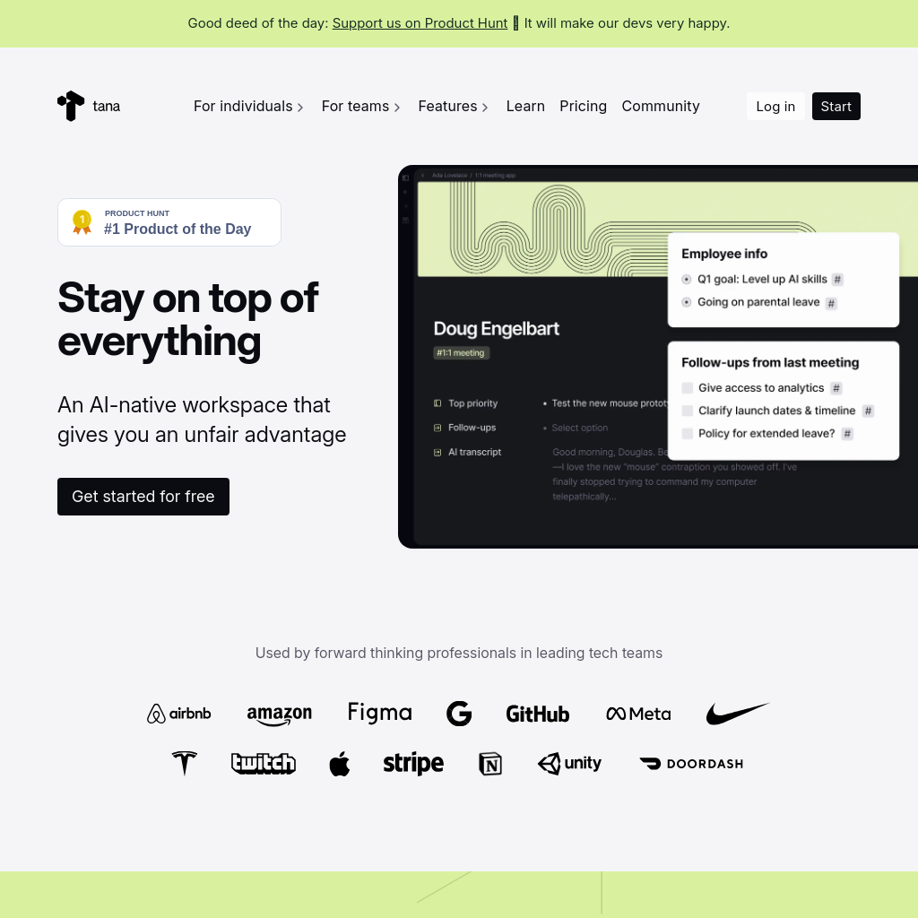 Tana: Stay on top of everything—without the busywork_an AI-native workspace that gives you an unfair advantage.